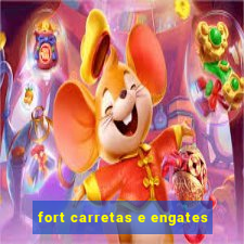 fort carretas e engates